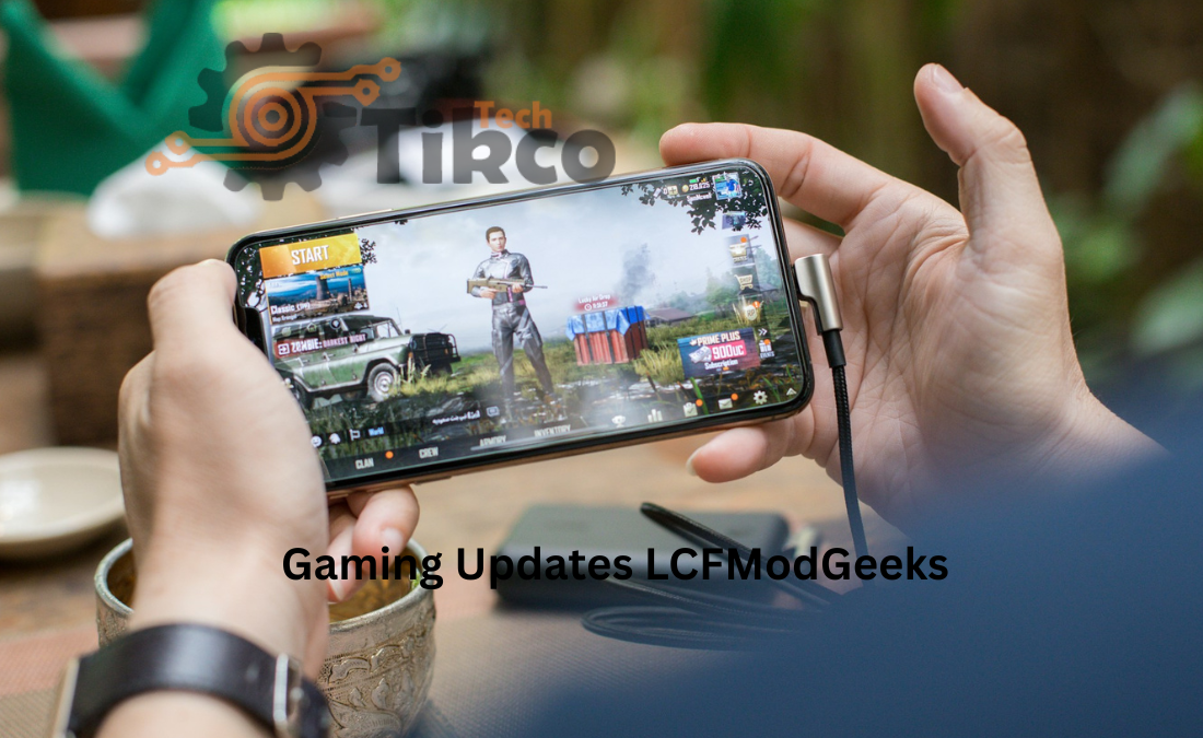 Gaming Updates LCFModGeeks