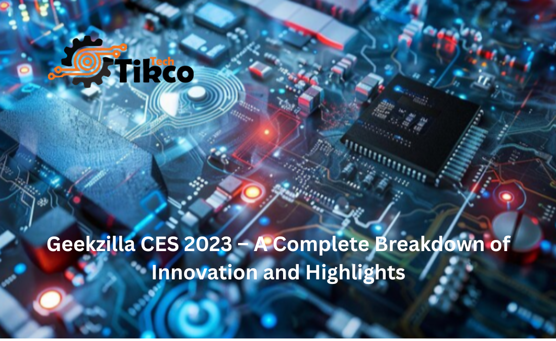 Geekzilla CES 2023