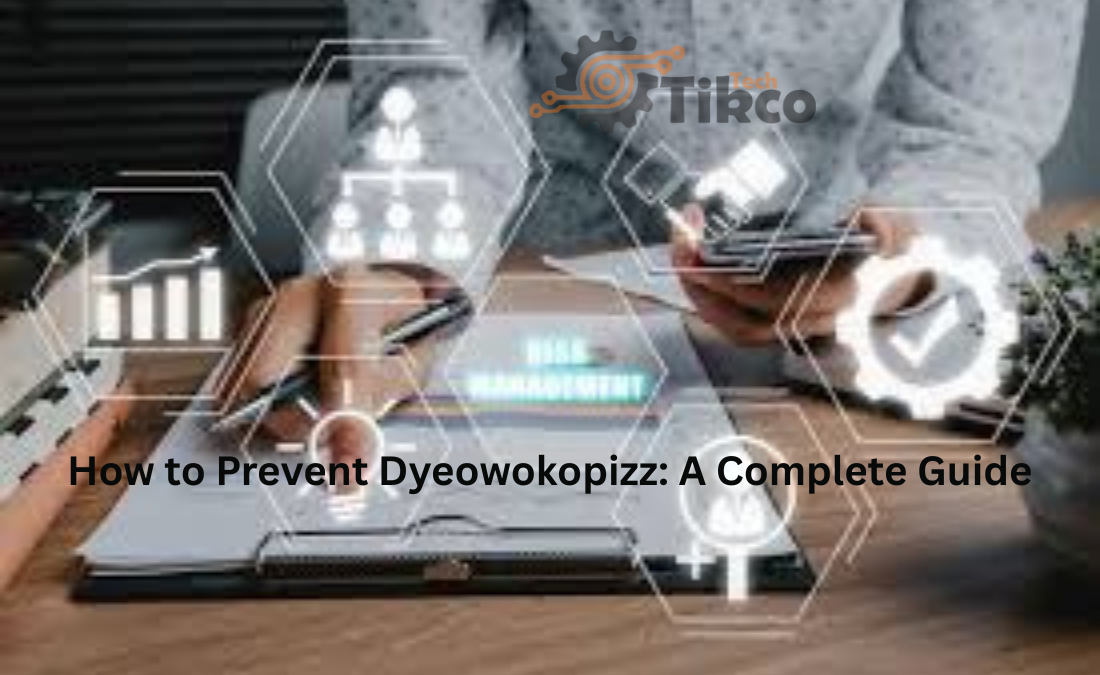 How to Prevent Dyeowokopizz