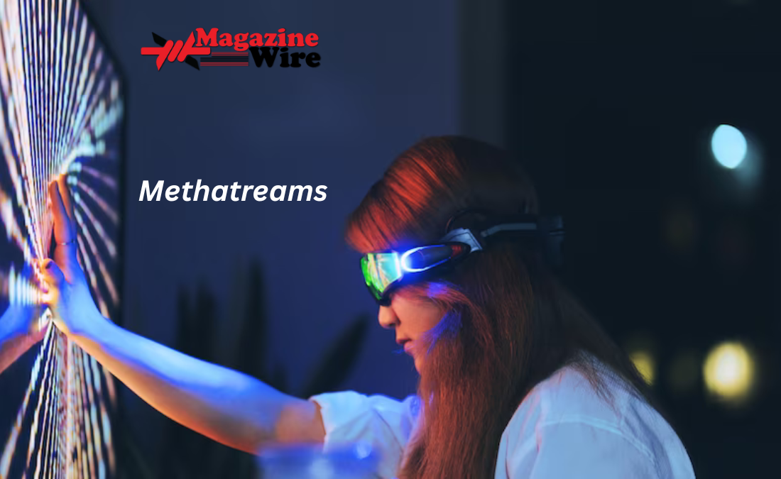 Methatreams