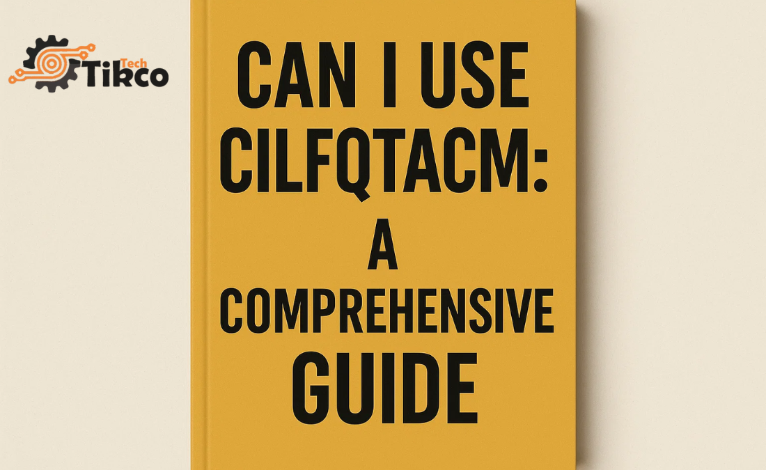 Can I Use CILFQTACMITD