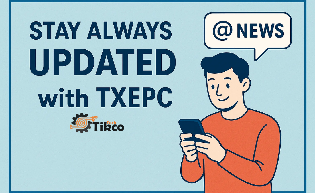 Stay Always Updated with TXEPC