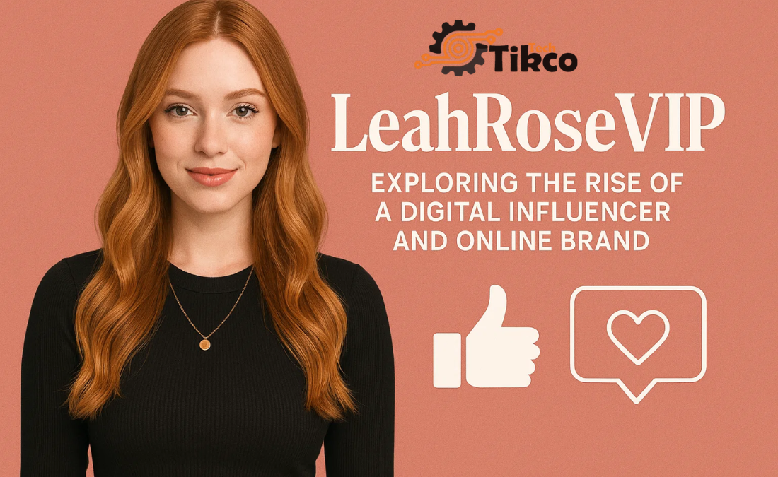 LeahRoseVIP: Exploring the Rise of a Digital Influencer and Online Brand