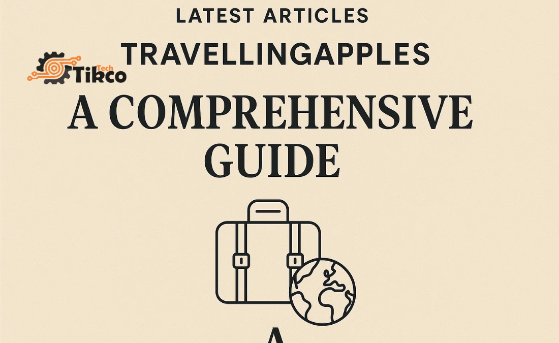 Latest Articles Travellingapples