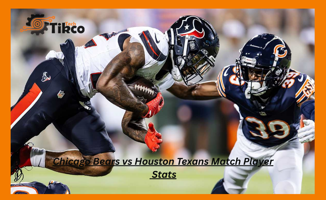 Chicago Bears vs Houston Texans Match Player Stats