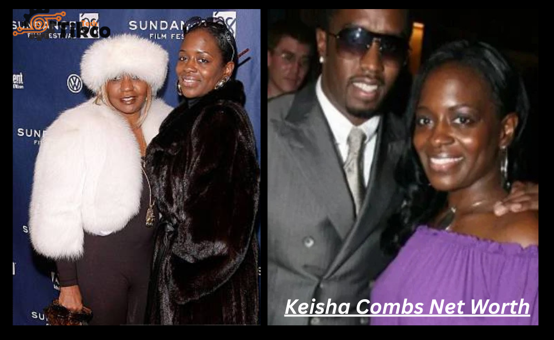 Keisha Combs Net Worth: A Comprehensive Insight